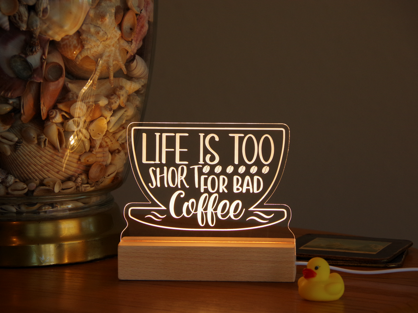 Night Light Engraved Acrylic Light Up Sign - Life is too Short for Bad Coffee