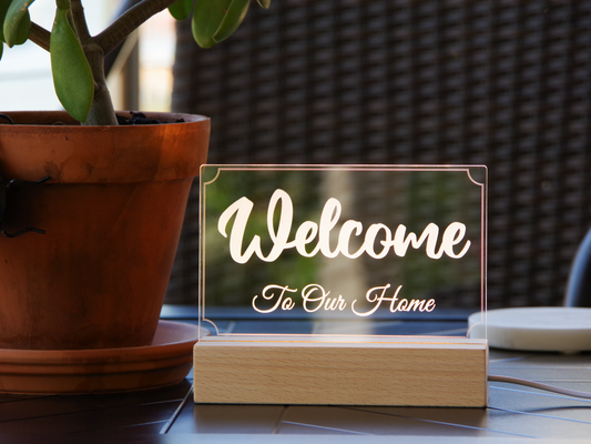 Welcome To Our Home - Engraved Acrylic Light Up Sign