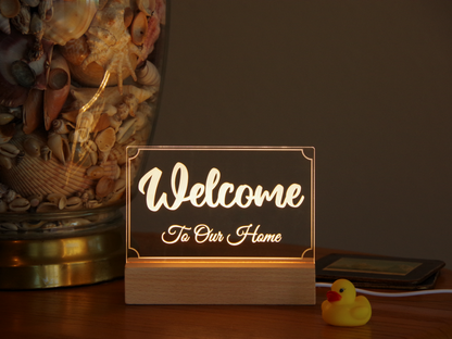 Welcome To Our Home - Engraved Acrylic Light Up Sign