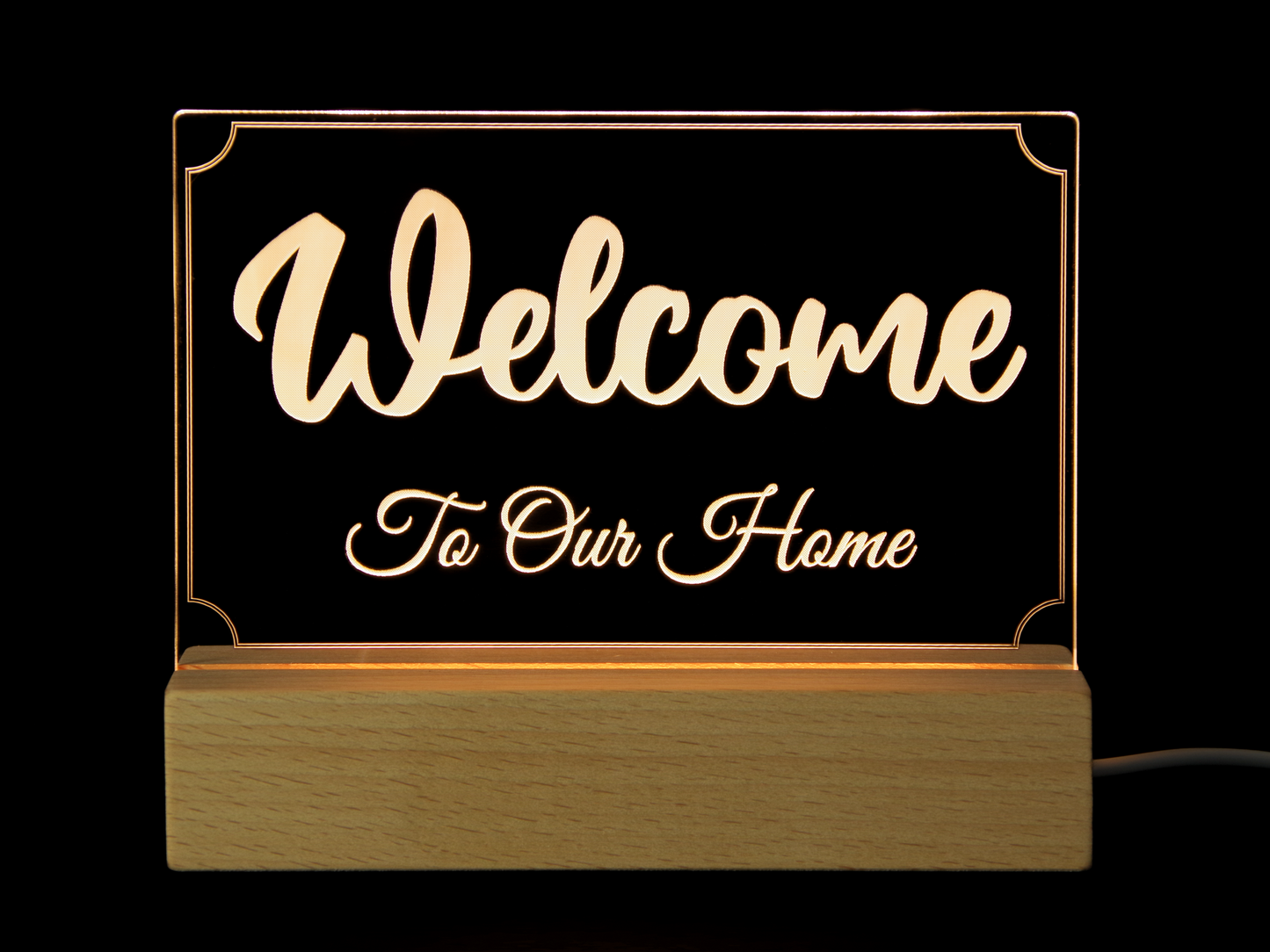 Welcome To Our Home - Engraved Acrylic Light Up Sign